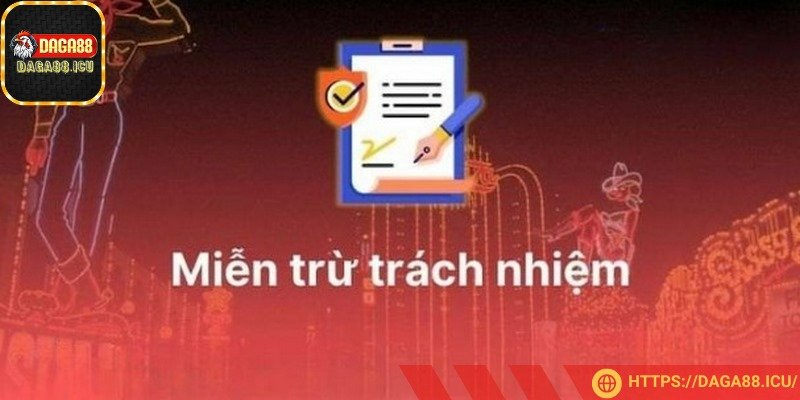 Miễn trách nhiệm là điều khoản cần thiết trong mọi nền tảng